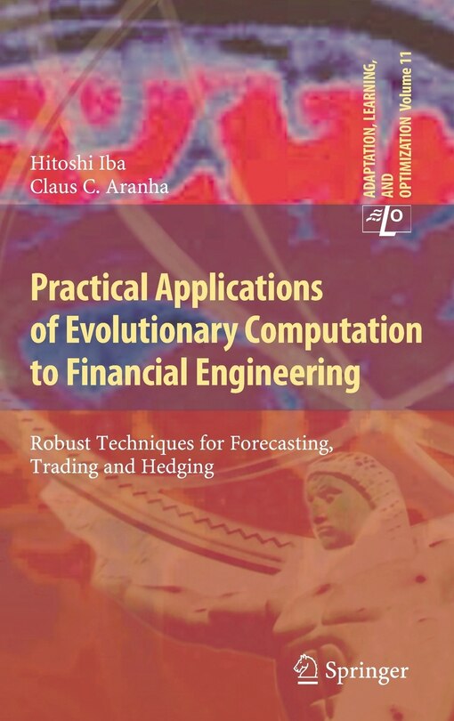 Front cover_Practical Applications of Evolutionary Computation to Financial Engineering