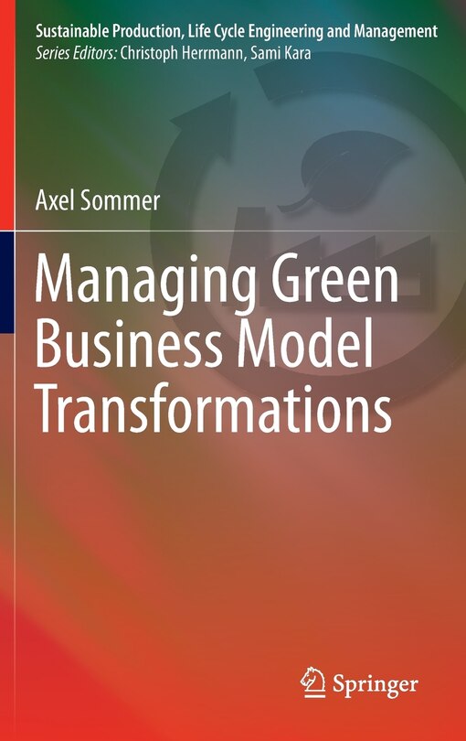 Front cover_Managing Green Business Model Transformations