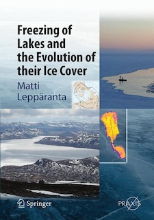 Freezing of Lakes and the Evolution of their Ice Cover