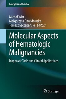 Front cover_Molecular Aspects Of Hematologic Malignancies