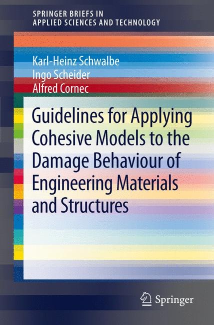 Front cover_Guidelines for Applying Cohesive Models to the Damage Behaviour of Engineering Materials and Structures