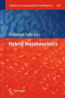 Hybrid Metaheuristics de El-Ghazali Talbi
