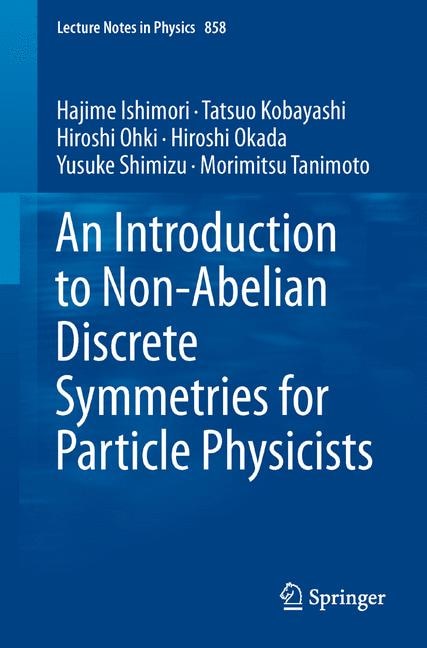 Couverture_An Introduction to Non-Abelian Discrete Symmetries for Particle Physicists