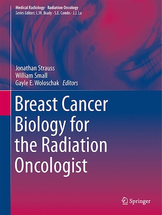 Breast Cancer Biology for the Radiation Oncologist