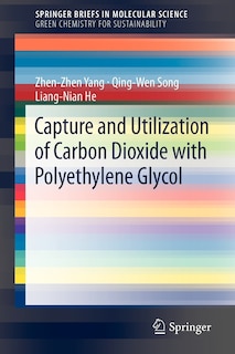 Front cover_Capture and Utilization of Carbon Dioxide with Polyethylene Glycol