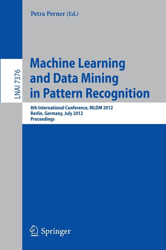 Front cover_Machine Learning and Data Mining in Pattern Recognition