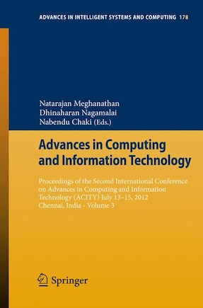 Advances in Computing and Information Technology: Proceedings of the Second International Conference on Advances in Computing and Information Technology (ACITY) July 13-15, 2012, Chennai, India - Volume 3