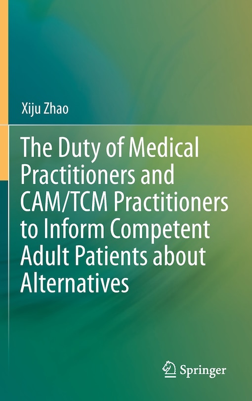 Couverture_The Duty of Medical Practitioners and CAM/TCM Practitioners to Inform Competent Adult Patients about Alternatives