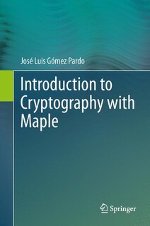 Front cover_Introduction to Cryptography with Maple