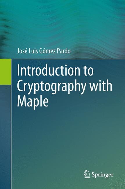 Front cover_Introduction to Cryptography with Maple