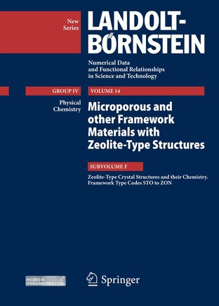 Zeolite-Type Crystal Structures and their Chemistry. Framework Type Codes STO to ZON: Vol. 14: Microporous and other Framework Materials with Zeolite-Type Structures