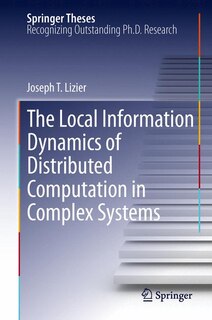 Couverture_The Local Information Dynamics of Distributed Computation in Complex Systems
