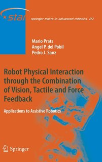 Couverture_Robot Physical Interaction through the combination of Vision, Tactile and Force Feedback