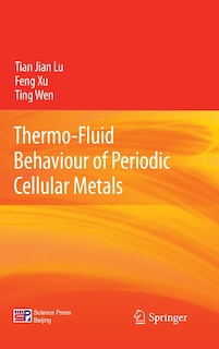 Thermo-Fluid Behaviour of Periodic Cellular Metals