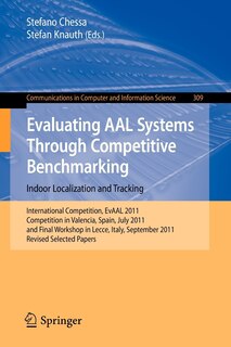 Couverture_Evaluating AAL Systems Through Competitive Benchmarking - Indoor Localization and Tracking