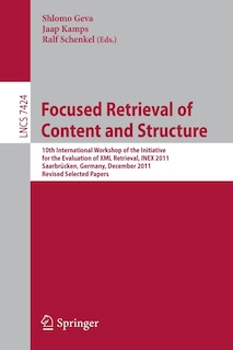 Front cover_Focused Retrieval of Content and Structure