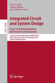 Couverture_Integrated Circuit and System Design. Power and Timing Modeling, Optimization and Simulation