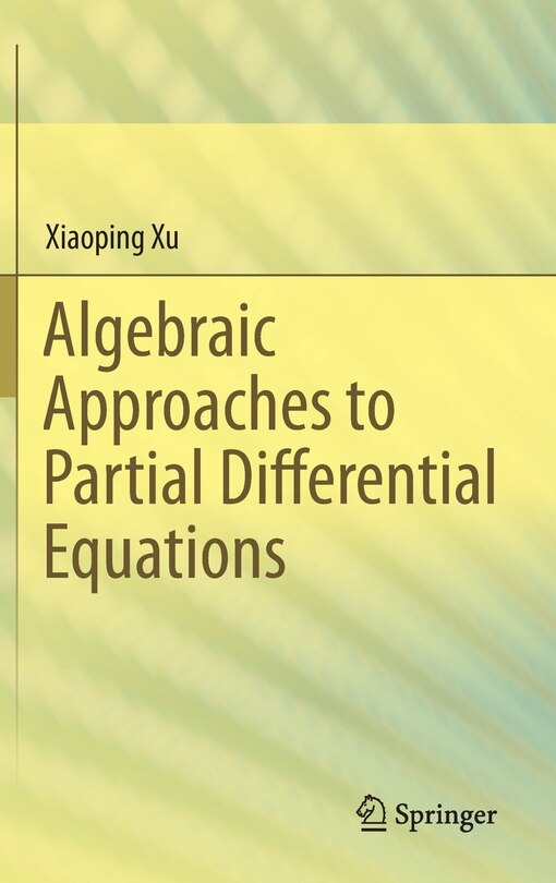 Front cover_Algebraic Approaches to Partial Differential Equations