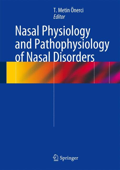 Front cover_Nasal Physiology and Pathophysiology of Nasal Disorders