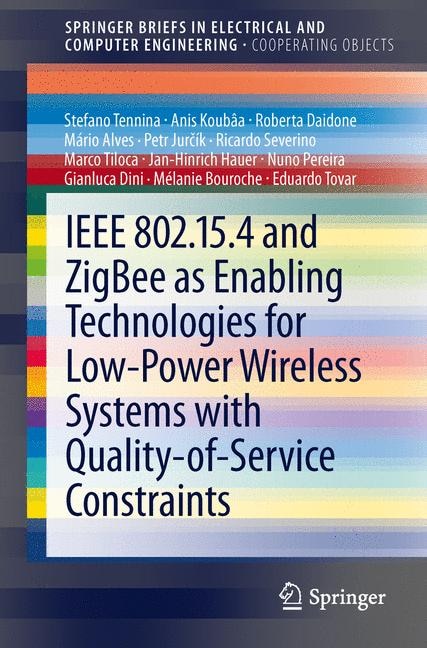 Front cover_IEEE 802.15.4 and ZigBee as Enabling Technologies for Low-Power Wireless Systems with Quality-of-Service Constraints