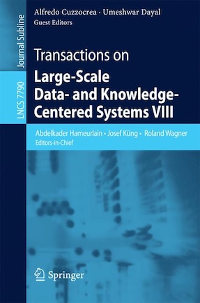 Transactions on Large-Scale Data- and Knowledge-Centered Systems VIII: Special Issue on Advances in Data Warehousing and Knowledge Discovery