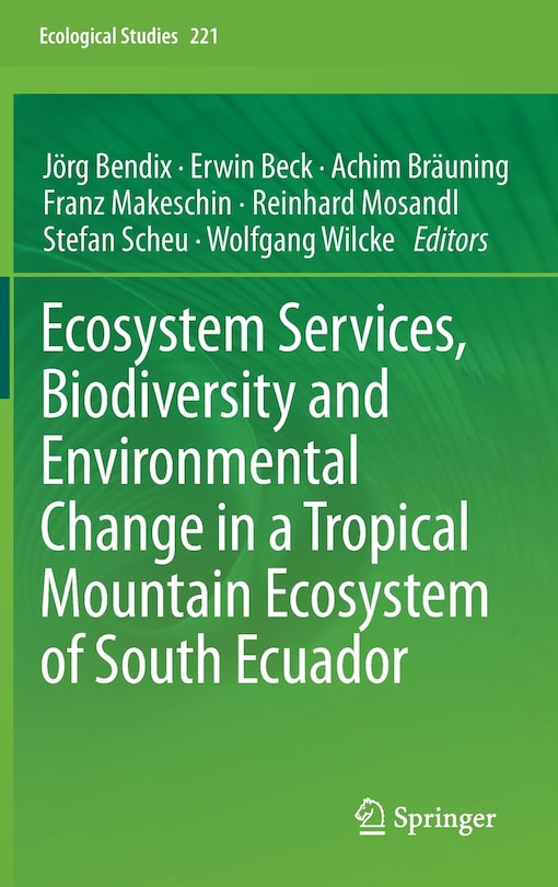 Front cover_Ecosystem Services, Biodiversity and Environmental Change in a Tropical Mountain Ecosystem of South Ecuador