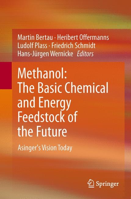 Methanol: The Basic Chemical And Energy Feedstock Of The Future: Asinger's Vision Today