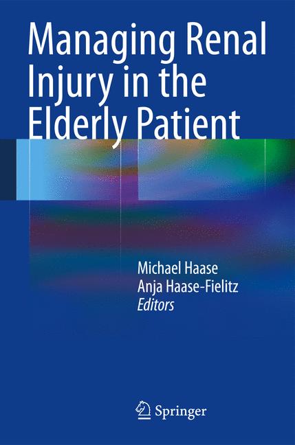 Front cover_Managing Renal Injury in the Elderly Patient