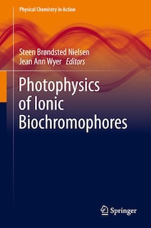 Couverture_Photophysics of Ionic Biochromophores