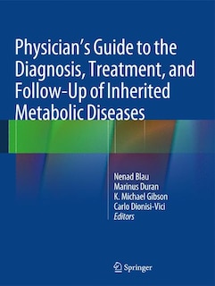 Front cover_Physician's Guide to the Diagnosis, Treatment, and Follow-Up of Inherited Metabolic Diseases
