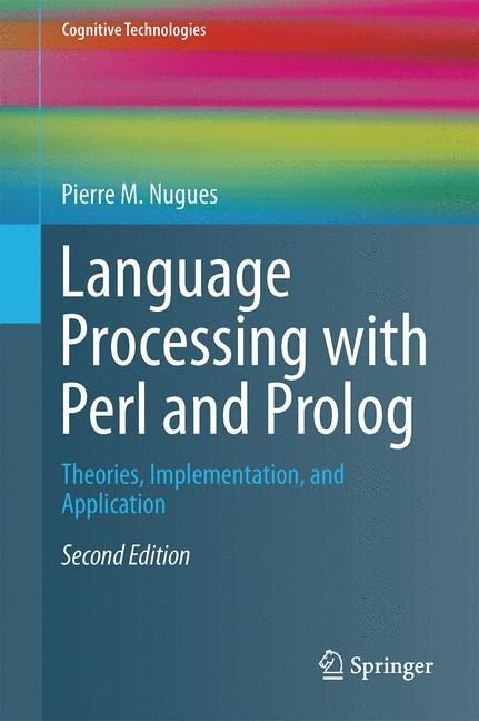 Language Processing with Perl and Prolog: Theories, Implementation, and Application