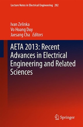 Aeta 2013: Recent Advances In Electrical Engineering And Related Sciences