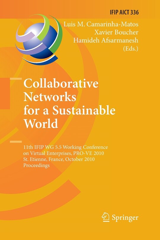 Collaborative Networks for a Sustainable World: 11th IFIP WG 5.5 Working Conference on Virtual Enterprises, PRO-VE 2010, St. Etienne, France, October 11-13, 2010, Proceedings