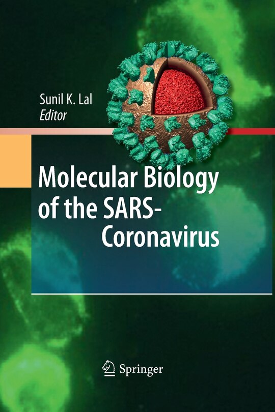 Molecular Biology Of The Sars-coronavirus