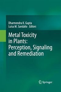 Front cover_Metal Toxicity In Plants: Perception, Signaling And Remediation