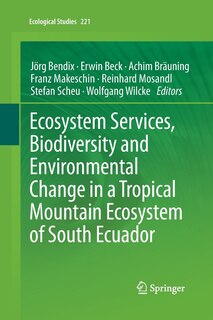 Couverture_Ecosystem Services, Biodiversity And Environmental Change In A Tropical Mountain Ecosystem Of South Ecuador