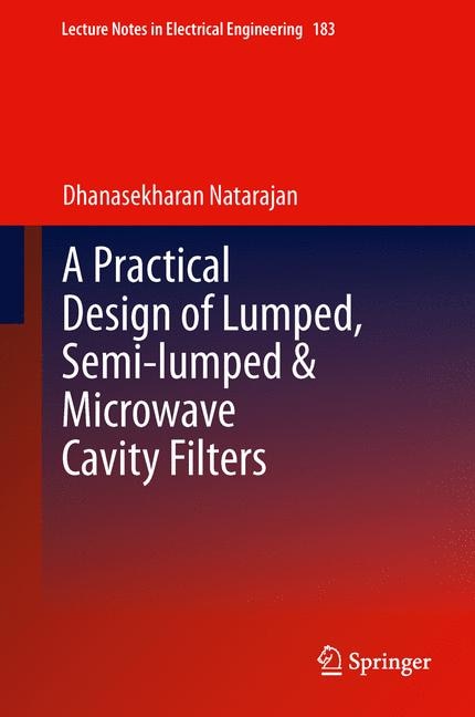Front cover_A Practical Design Of Lumped, Semi-lumped And Microwave Cavity Filters