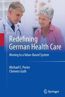 Redefining German Health Care: Moving to a Value-Based System