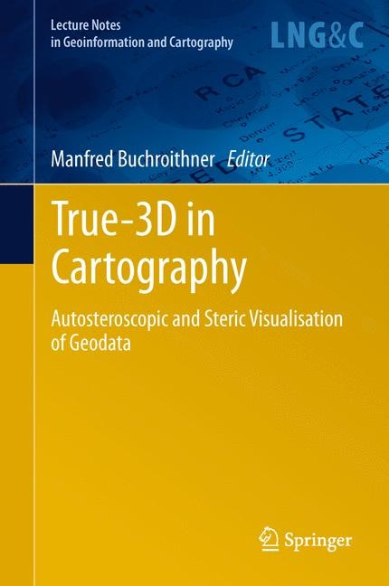 True-3D in Cartography: Autostereoscopic and Solid Visualisation of Geodata