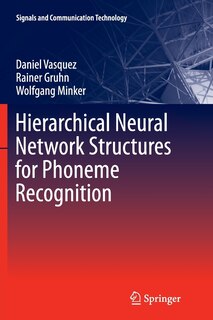 Front cover_Hierarchical Neural Network Structures for Phoneme Recognition