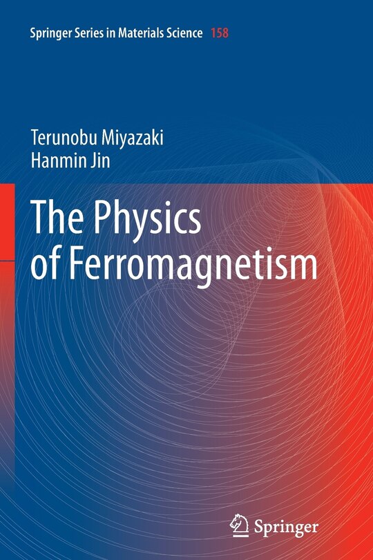 Front cover_The Physics of Ferromagnetism