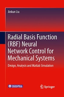 Front cover_Radial Basis Function (RBF) Neural Network Control for Mechanical Systems