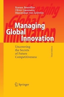 Managing Global Innovation: Uncovering the Secrets of Future Competitiveness