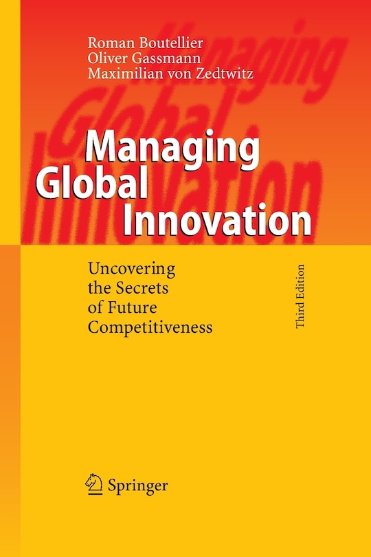 Managing Global Innovation: Uncovering the Secrets of Future Competitiveness