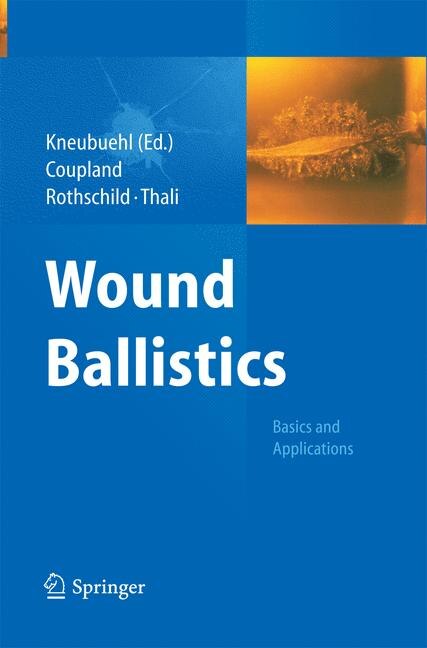 Wound Ballistics: Basics And Applications