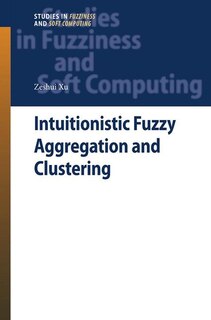 Couverture_Intuitionistic Fuzzy Aggregation And Clustering