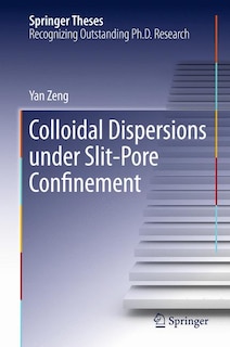 Couverture_Colloidal Dispersions Under Slit-pore Confinement