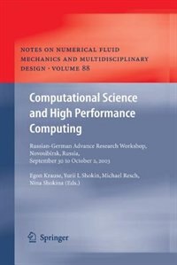 Computational Science And High Performance Computing: Russian-german Advanced Research Workshop, Novosibirsk, Russia, September 30 To October 2, 2003