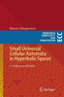 Couverture_Small Universal Cellular Automata in Hyperbolic Spaces