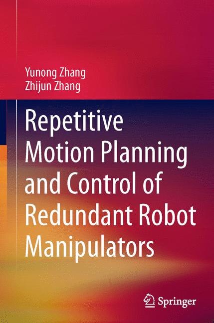 Front cover_Repetitive Motion Planning and Control of Redundant Robot Manipulators